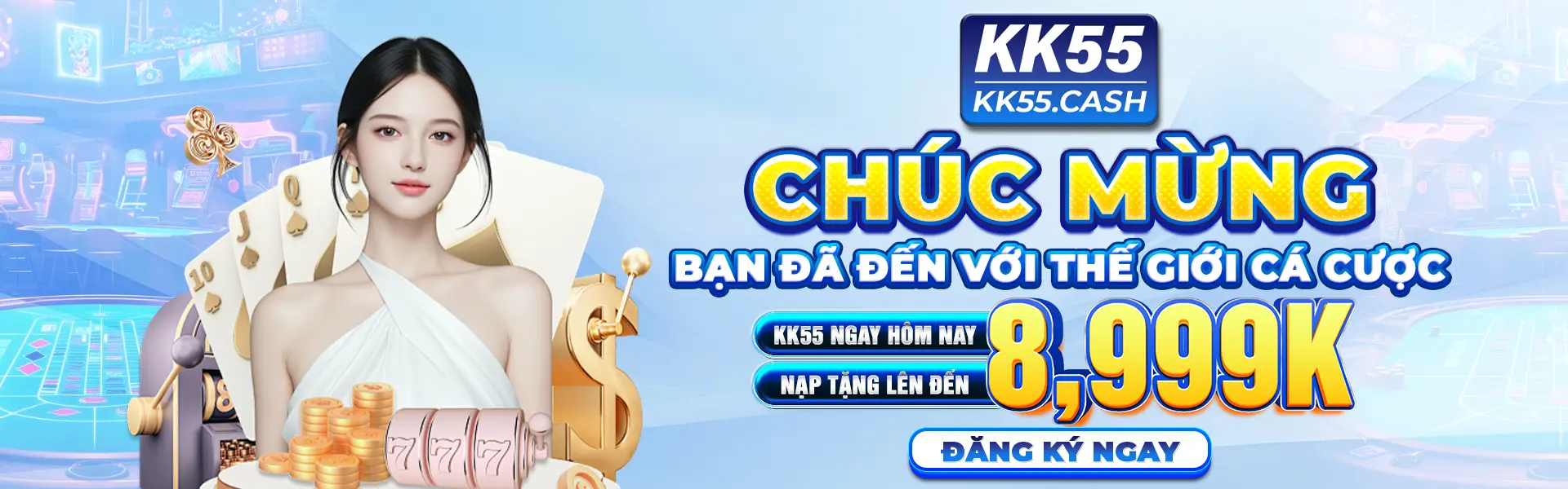 KK55.CASH - CHÀO MỪNG
